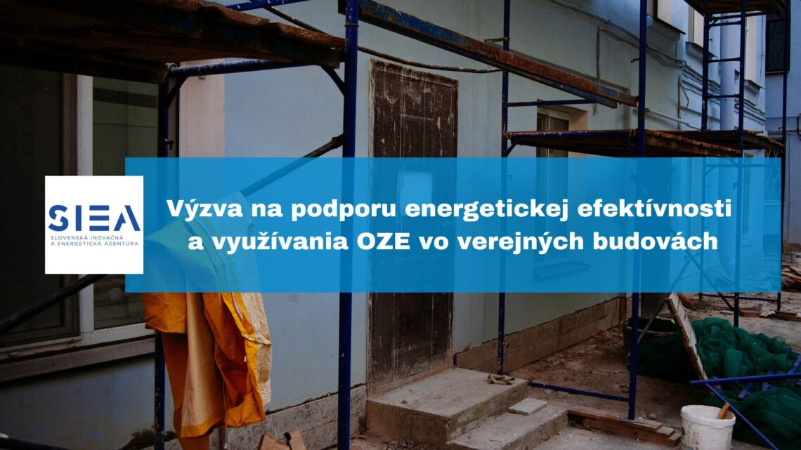 SIEA vyhlásila výzvu na podporu energetickej efektívnosti a využívania OZE vo verejných budovách