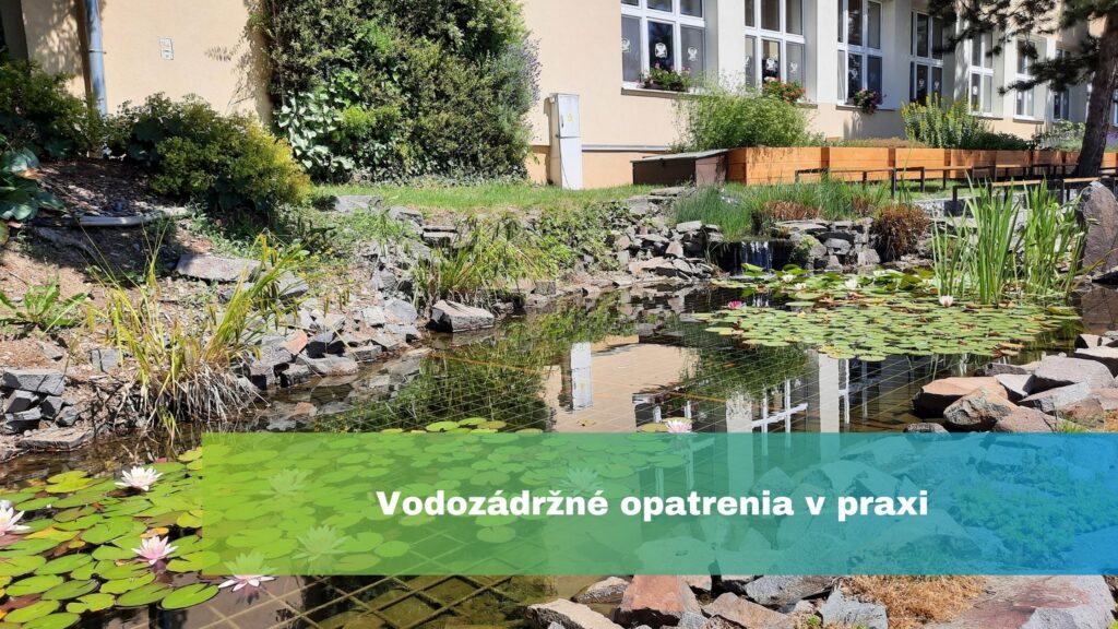 Zadržiavanie vody v krajine – účinný prvok na ceste k adaptácii